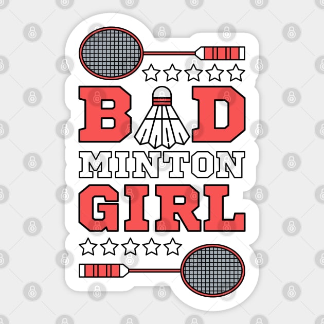 Bad Girl Badminton Girl - Puns Sport Woman Racket Shuttlecock Funny Jersey Sticker by Millusti